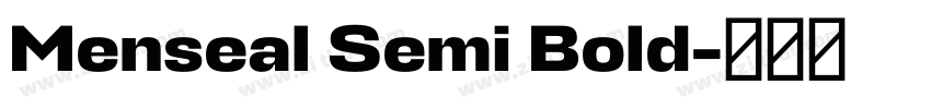 Menseal Semi Bold字体转换 Menseal Semi Bold字体转换